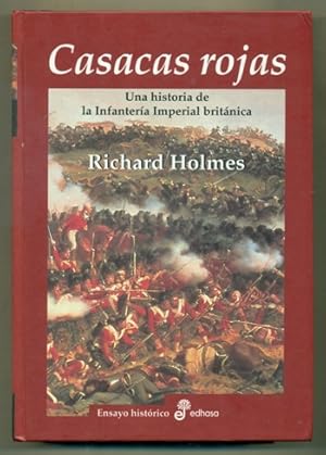 Imagen del vendedor de CASACAS ROJAS. Una Historia de la Infanteria Imperial Britanica a la venta por Ducable Libros