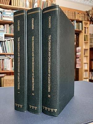 The Christian and Civic Economy of Large Towns (3 volume set)