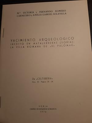 Seller image for YACIMIENTO ARQUEOLGICO INDITO EN MATALEBRERAS (SORIA) LA VILLA ROMANA DE "EL PALOMAR" for sale by Librera Pramo