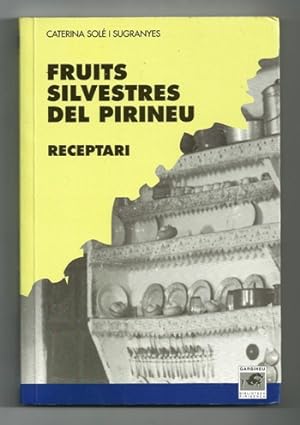 Image du vendeur pour FRUITS SILVESTRES DEL PIRINEU. RECEPTARI mis en vente par Ducable Libros