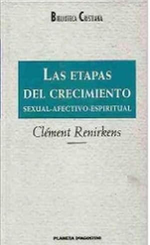 Imagen del vendedor de Las etapas del crecimiento. Sexual, afectivo y espiritual a la venta por SOSTIENE PEREIRA