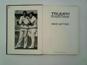 Immagine del venditore per Triumph in Australia: Mike Gatting's 1986-87 Cricket Diary venduto da Goldstone Rare Books