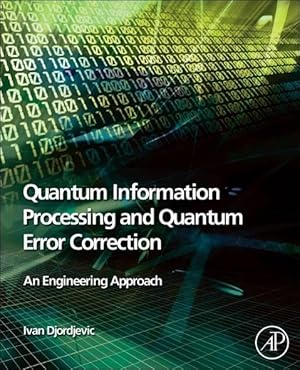 Immagine del venditore per Quantum Information Processing and Quantum Error Correction venduto da moluna