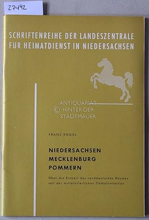 Bild des Verkufers fr Niedersachsen, Mecklenburg, Pommern: ber die Einheit des norddeutschen Raumes selt der mittelalterlichen Ostkolonisation. [= Schriftenreihe der Landeszentrale fr Heimatdienst in Niedersachsen, Reihe B Heft 3] zum Verkauf von Antiquariat hinter der Stadtmauer