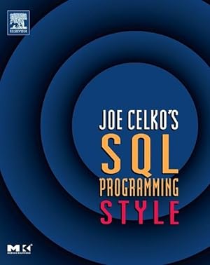 Bild des Verkufers fr Celko, J: Joe Celko\ s SQL Programming Style zum Verkauf von moluna