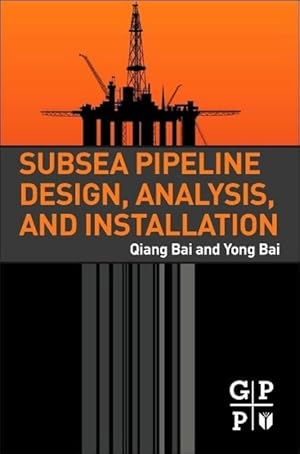 Bild des Verkufers fr Subsea Pipeline Design, Analysis, and Installation zum Verkauf von moluna