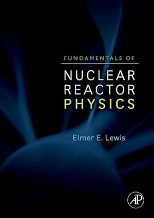 Bild des Verkufers fr Lewis, E: Fundamentals of Nuclear Reactor Physics zum Verkauf von moluna