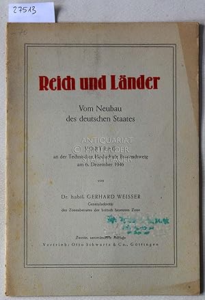 Imagen del vendedor de Reich und Lnder: Vom Neubau des deutschen Staates. Vortrag an der Technischen Hochschule Braunschweig am 6. Dezember 1946. a la venta por Antiquariat hinter der Stadtmauer