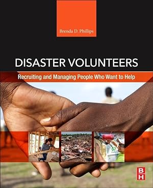 Bild des Verkufers fr Disaster Volunteers: Recruiting and Managing People Who Want to Help zum Verkauf von moluna