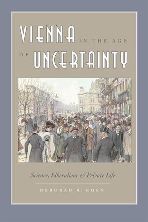 Immagine del venditore per Vienna in the Age of Uncertainty: Science, Liberalism, and Private Life venduto da moluna