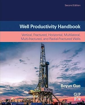 Seller image for Well Productivity Handbook: Vertical, Fractured, Horizontal, Multilateral, Multi-Fractured, and Radial-Fractured Wells for sale by moluna