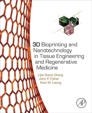 Seller image for 3D Bioprinting and Nanotechnology in Tissue Engineering and Regenerative Medicine for sale by moluna