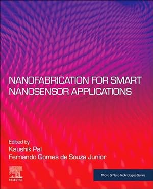 Bild des Verkufers fr Nanofabrication and Applications of Smart Nanosensors zum Verkauf von moluna