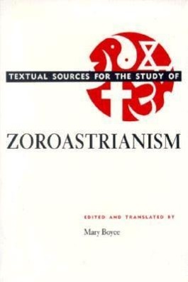 Image du vendeur pour Boyce, M: Textual Sources for the Study of Zoroastrianism mis en vente par moluna