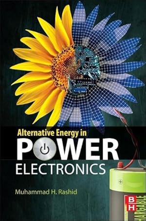 Bild des Verkufers fr Rashid, M: Alternative Energy in Power Electronics zum Verkauf von moluna