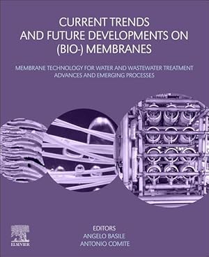 Bild des Verkufers fr Current Trends and Future Developments on (Bio-) Membranes: Membrane Technology for Water and Wastewater Treatment - Advances and Emerging Processes zum Verkauf von moluna