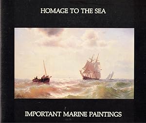 Bild des Verkufers fr Homage to the Sea: Important Marine Paintings zum Verkauf von Kenneth Mallory Bookseller ABAA