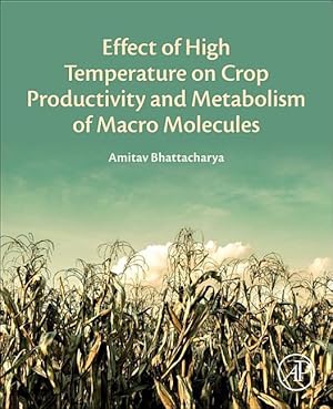 Seller image for Effect of High Temperature on Crop Productivity and Metabolism of Macro Molecules for sale by moluna