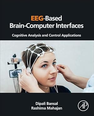 Seller image for Eeg-Based Brain-Computer Interfaces: Cognitive Analysis and Control Applications for sale by moluna