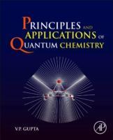 Seller image for Gupta, V: Principles and Applications of Quantum Chemistry for sale by moluna