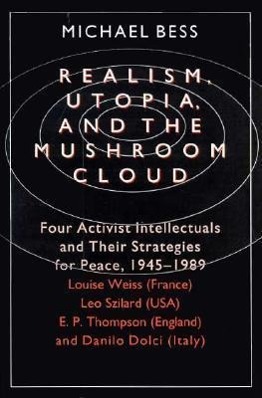 Bild des Verkufers fr Bess, M: Realism, Utopia, & the Mushroom Cloud zum Verkauf von moluna