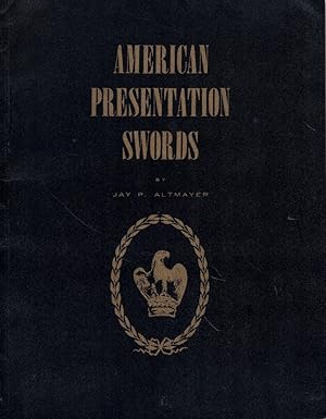 Seller image for American Presentation Swords for sale by Kenneth Mallory Bookseller ABAA