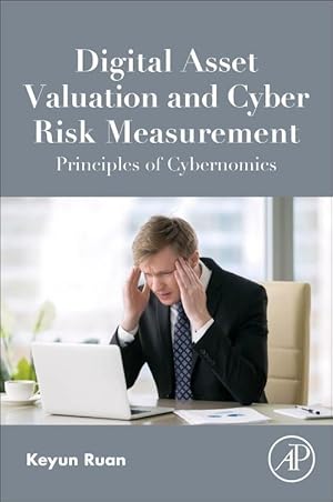Seller image for Digital Asset Valuation and Cyber Risk Measurement: Principles of Cybernomics for sale by moluna