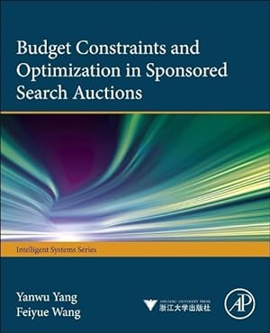 Seller image for Budget Constraints and Optimization in Sponsored Search Auctions for sale by moluna