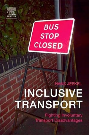 Bild des Verkufers fr Inclusive Transport: Fighting Involuntary Transport Disadvantages zum Verkauf von moluna