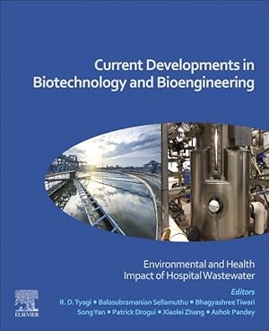 Bild des Verkufers fr Current Developments in Biotechnology and Bioengineering: Environmental and Health Impact of Hospital Wastewater zum Verkauf von moluna