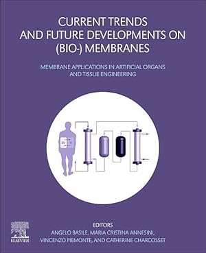 Bild des Verkufers fr Current Trends and Future Developments on (Bio-) Membranes: Membrane Applications in Artificial Organs and Tissue Engineering zum Verkauf von moluna