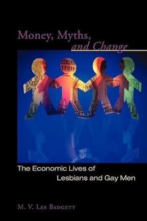 Bild des Verkufers fr Badgett, M: Money, Myths and Change - The Economic Lives of zum Verkauf von moluna