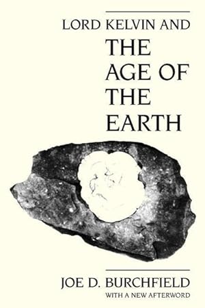 Seller image for Burchfield, J: Lord Kelvin & the Age of the Earth for sale by moluna