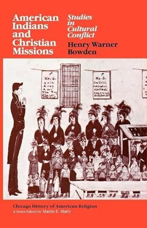 Bild des Verkufers fr Bowden, H: American Indians & Christian Missions zum Verkauf von moluna