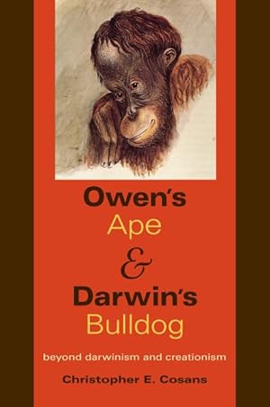 Seller image for Owen s Ape and Darwin s Bulldog: Beyond Darwinism and Creationism for sale by moluna