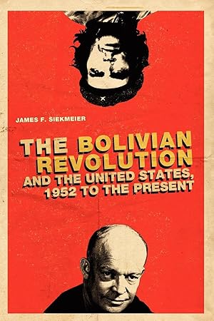 Seller image for The Bolivian Revolution and the United States, 1952 to the Present for sale by moluna