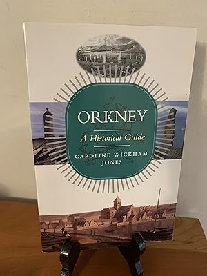 Orkney: A Historical Guide