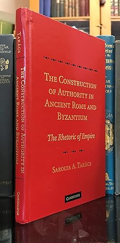 Seller image for The Construction of Authority in Ancient Rome and Byzantium: The Rhetoric of Empire for sale by CARDINAL BOOKS  ~~  ABAC/ILAB