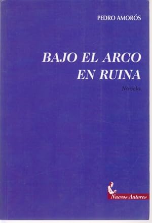 Immagine del venditore per BAJO EL ARCO EN RUINA venduto da LIBRERIA TORMOS