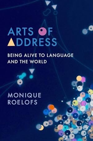 Bild des Verkufers fr Arts of Address: Being Alive to Language and the World zum Verkauf von moluna