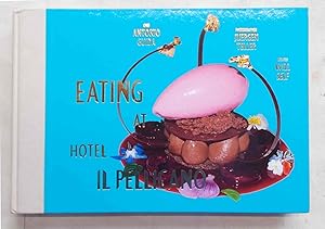 Immagine del venditore per Eating at Hotel Il Pellicano. venduto da S.B. Il Piacere e il Dovere