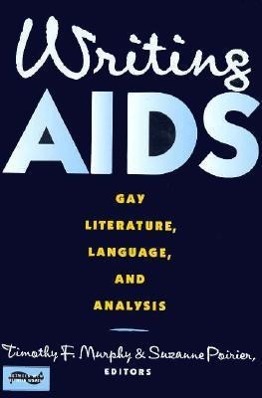 Image du vendeur pour Murphy, T: Writing AIDS - Gay Literature, Language & Analysi mis en vente par moluna