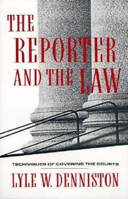Seller image for Denniston, L: Reporter & the Law - Techniques of Covering th for sale by moluna