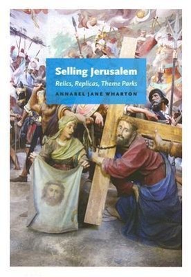Bild des Verkufers fr Selling Jerusalem: Relics, Replicas, Theme Parks zum Verkauf von moluna
