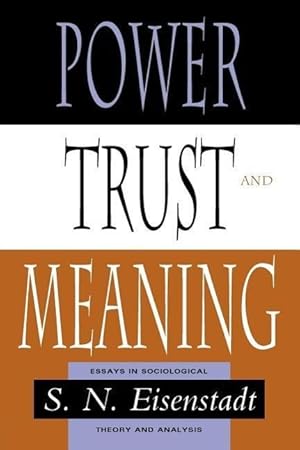 Seller image for Eisenstadt, S: Power, Trust, & Meaning - Essays on Sociologi for sale by moluna