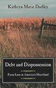 Bild des Verkufers fr Dudley, K: Debt & Dispossession - Farm Loss in America&#8242 zum Verkauf von moluna