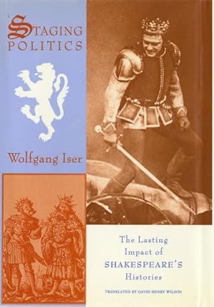 Image du vendeur pour Iser, W: Staging Politics - The Lasting Impact of Shakespear mis en vente par moluna