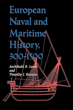 Bild des Verkufers fr European Naval and Maritime History, 300-1500 zum Verkauf von moluna