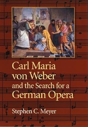 Bild des Verkufers fr Carl Maria Von Weber and the Search for a German Opera zum Verkauf von moluna