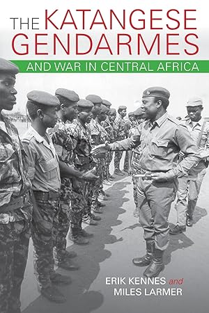 Imagen del vendedor de Katangese Gendarmes and War in Central Africa a la venta por moluna